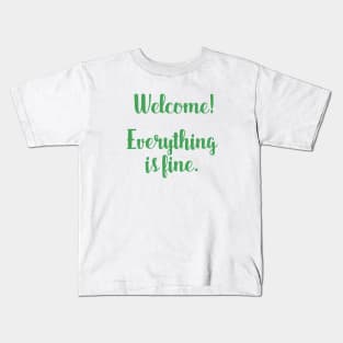 The Good Place - Welcome! Everything is Fine. Kids T-Shirt